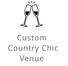 Custom Country Chic Venue